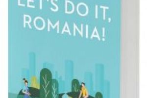 „Let’s Do It, Romania! – cum am reuşit să mobilizăm 1.8 milioane de oameni să cureţe România”: s-a lansat cartea celor 10 ani de mobilizare naţională la curăţenie