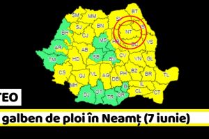 METEO: Cod galben de ploi în judeţul Neamţ, astăzi, 7 iunie
