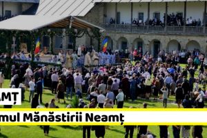 NEAMȚ: Cinci ierarhi şi sute de credincioşi prezenţi la Hramul Mănăstirii Neamţ