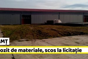 NEAMȚ: Depozit de materiale, scos la licitaţie de Finanţe
