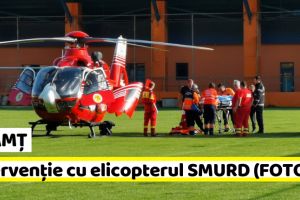 NEAMȚ: Femeie trimisă la Târgu Mureş cu elicopterul SMURD (FOTO)