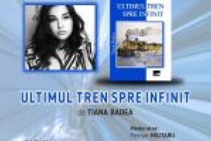 Biblioteca Judeţeană „Alexandru şi Aristia Aman” găzduieşte luni, 10 iunie 2019, ora 14.00, lansarea volumului „Ultimul tren spre infinit”, autor Tiana Badea