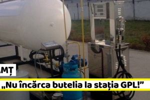 NEAMȚ: ISU: „Nu încărca butelia la staţia GPL!”