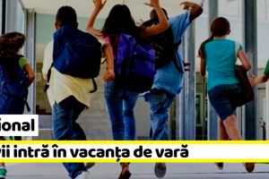 Naţional: Elevii intră în vacanţa de vară. Noul an şcolar va începe mai devreme