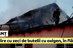 NEAMȚ: La un pas de o catastrofă. Clădire cu zeci de butelii cu oxigen, în flăcări (FOTO)