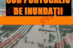 Cod Portocaliu de inundaţii în mai multe judeţe. Avertismentul de ultim moment al autorităţilor. Update