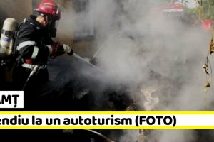 NEAMŢ: Incendiu la un autoturism, stins de pompieri (FOTO)