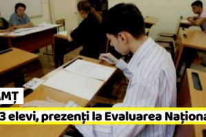 NEAMȚ: 59 de elevi nu au susţinut prima probă la Evaluarea Naţională