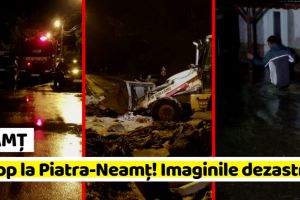 NEAMȚ: POTOP la Piatra-Neamţ! Imaginile dezastrului (FOTO-VIDEO)