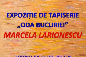 Expoziţia de tapiserie „Oda Bucuriei” a artistei Marcela Larionescu