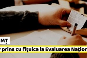 NEAMȚ: Elev prins cu fiţuica la Evaluarea Naţională
