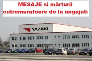 Yazaki Ploiesti/ Mesaje de la cititori (angajati, fosti angajati sau rude) despre cosmarul din fabrica