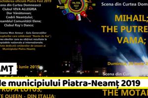 NEAMȚ: Zilele municipiului Piatra-Neamţ 2019 – Programul detaliat