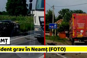 NEAMȚ: Accident grav în Neamţ (FOTO)