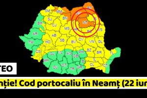 METEO: Atenţie! Cod portocaliu în Neamţ (22 iunie)