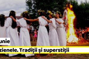 24 iunie: Sânzienele. Tradiţii şi superstiţii