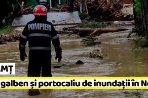 NEAMȚ: Cod galben şi PORTOCALIU de inundaţii în Neamţ, de astăzi, 24 iunie
