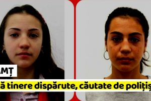 NEAMȚ: Două tinere dispărute, căutate de poliţişti. Dacă aveţi informaţii, sunaţi la „112” (FOTO)