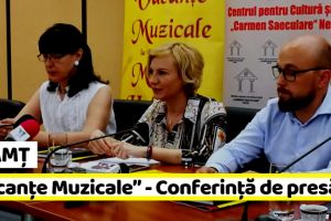 NEAMȚ: „Vacanţe Muzicale la Piatra-Neamţ” – Conferinţă de presă
