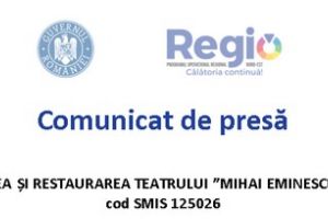 Comunicat de presă: Consolidarea şi restaurarea Teatrului „Mihai Eminescu” Botoşani