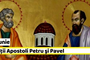 29 iunie: Sfinţii Apostoli Petru şi Pavel. Tradiţii şi superstiţii