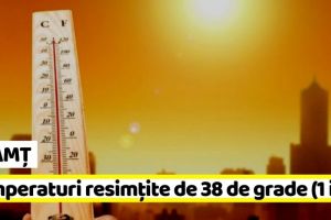 NEAMȚ: Temperaturi resimţite de 38 de grade la Neamţ (1 iulie)