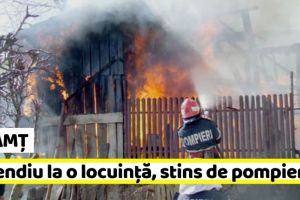 NEAMȚ: Incendiu la o locuinţă, stins de pompieri