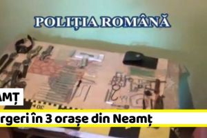 NEAMȚ: Spargeri în 3 oraşe din Neamţ. Grupare infracţională, destructurată de poliţişti