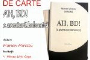 Biblioteca Judeţeană „Alexandru şi Aristia Aman” găzduieşte joi, 4 iulie, începând cu ora 17:30, în sala „Acad. Dinu C. Giurescu”, lansarea volumului „AH, BD! o aventură balcanică”, autor Marian Mirescu