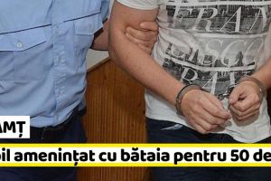 NEAMȚ: Copil de 10 ani, tâlhărit. L-a ameninţat cu bătaia pentru 50 de lei