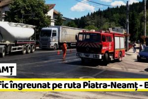 NEAMȚ: Atenţie, şoferi! Trafic îngreunat pe ruta Piatra-Neamţ – Bicaz (FOTO-VIDEO)