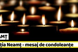 NEAMȚ: Poliţia Neamţ – mesaj de condoleanţe