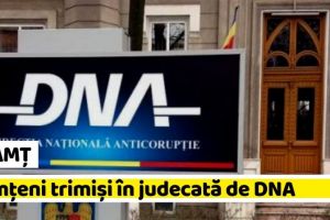 NEAMȚ: Nemţeni trimişi în judecată de DNA. Fraudă cu fonduri europene