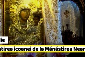9 iulie: Cinstirea Sfintei Icoane a Maicii Domnului „Îndrumătoarea” de la Mănăstirea Neamţ