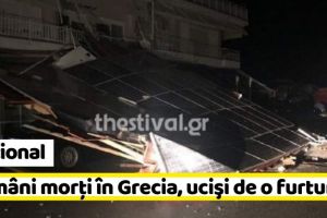 Naţional: Români morţi în Grecia, ucişi de o furtună