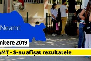 Admitere 2019: NEAMȚ – S-au afişat rezultatele repartizării computerizate
