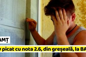 NEAMȚ: Elev picat cu nota 2.6, din greşeală, la Bacalaureat. L-au depunctat cu aproape 5 puncte la contestaţii