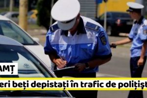 NEAMȚ: Inconştienţă! Șoferi beţi depistaţi în trafic de poliţişti