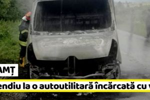 NEAMȚ: Incendiu la o autoutilitară încărcată cu vin (FOTO)