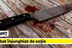 NEAMȚ: Bărbat înjunghiat de soţie