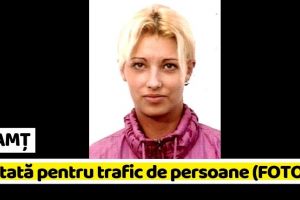 NEAMȚ: Căutată pentru trafic de persoane (FOTO)