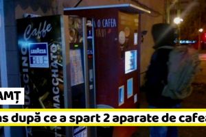 NEAMȚ: Spărgător de aparate de cafea, prins de poliţişti