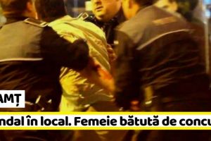 NEAMȚ: Scandal într-un local. Femeie bătută de concubin