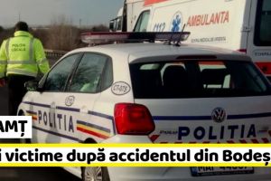 NEAMȚ: Trei victime după accidentul din Bodeşti