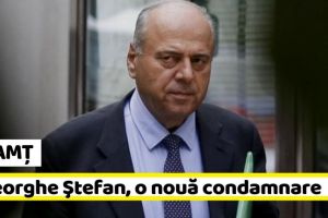 NEAMȚ: Gheorghe Ştefan, o nouă condamnare: 3 ani şi 9 luni de închisoare cu executare
