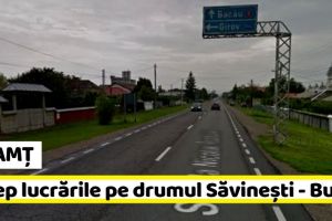 NEAMȚ: Încep lucrările pe drumul de la Săvineşti la Buhuşi