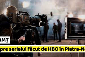 NEAMȚ: Toate datele despre serialul făcut de HBO în Piatra-Neamţ. În august încep filmările