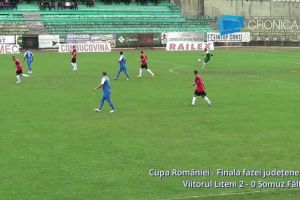 Viitorul Liteni şi Şomuz Fălticeni se vor întâlni în turul I al Cupei României, faza ...