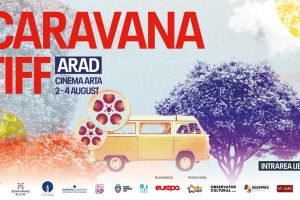 Caravana TIFF revine la Arad! Ce filme de excepţie pot viziona arădenii