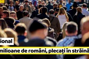 Naţional: 9,7 milioane de români sunt plecaţi în străinătate